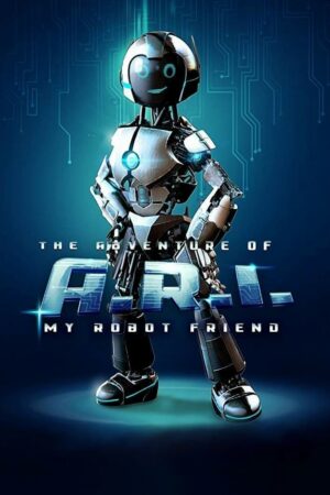 Robot Dostum: ARI'nın Maceraları