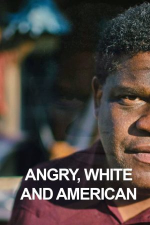 Angry, White and American